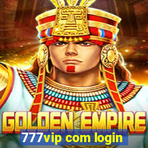 777vip com login